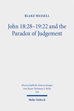 John 18:28-19:22 and the Paradox of Judgement - Wassell, Blake