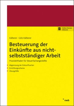 Besteuerung der Einkünfte aus nichtselbstständiger Arbeit - Kälberer, Daniel R.;Gölz-Kälberer, Beate