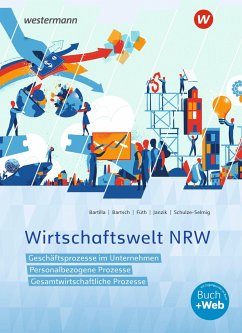 Wirtschaftswelt NRW. Schülerband - Janzik, Nikolaus;Bartsch, Thomas;Bartilla, Petra