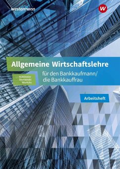 Allgemeine Wirtschaftslehre für den Bankkaufmann/die Bankkauffrau. Arbeitsheft - Möhlmeier, Heinz;Wierichs, Günter;Skorzenski, Friedmund
