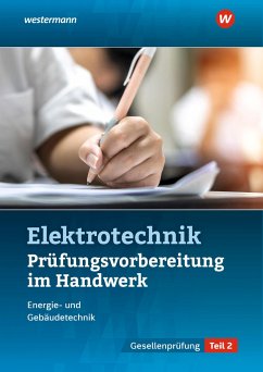 Prüfungsvorbereitung für die handwerklichen Elektroberufe. Teil 2 der Gesellenprüfung - Kramer, Thomas;Asmuth, Markus;Fischer, Udo