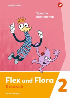 Flex und Flora. Heft Sprache untersuchen 2: Für die Ausleihe