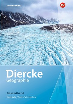 Diercke Geographie SII. Schulbuch Kursstufe - Gesamtband. Baden-Württemberg - Armbruster, Peter;Hepp, Kevin;Metzger, Tobias