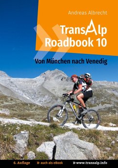 Transalp Roadbook 10: Von München nach Venedig - albrecht, andreas