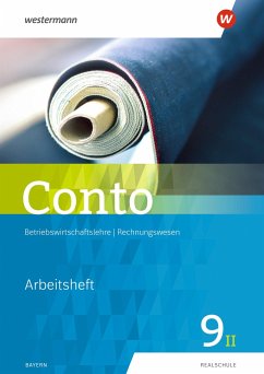 Conto 9II. Arbeitsheft. Für Realschulen in Bayern - Jahreis, Manfred;Welzenbach, Sabine;Zahn, Elke