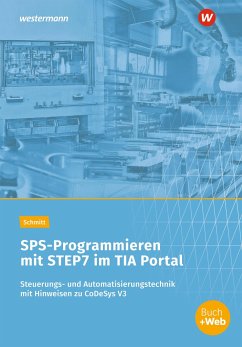 SPS-Programmieren mit STEP7 im TIA Portal. Arbeitsheft - Schmitt, Karl