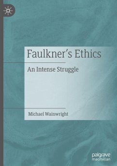 Faulkner¿s Ethics - Wainwright, Michael