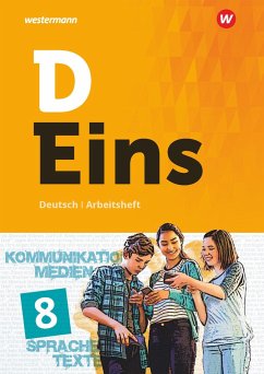 D Eins - Deutsch 8. Arbeitsheft - Ackermann, Klaus;Bay, Wolfgang;Betzel, Dirk;Gigl, Claus;Guse, Klaus-Michael