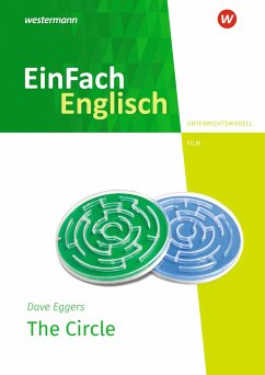 The Circle. EinFach Englisch New Edition Unterrichtsmodelle - Steinert, Claudia