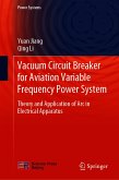 Vacuum Circuit Breaker for Aviation Variable Frequency Power System (eBook, PDF)