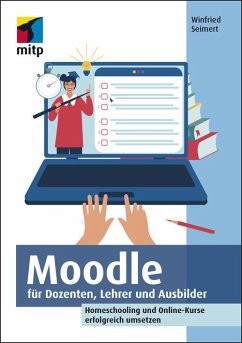 Moodle für Dozenten, Lehrer und Ausbilder (eBook, ePUB) - Seimert, Winfried