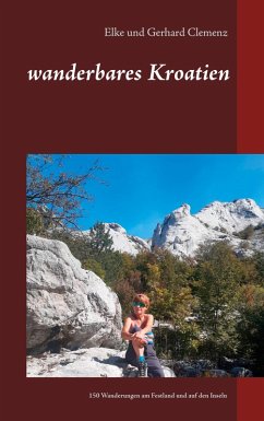 wanderbares Kroatien (eBook, ePUB) - Clemenz, Gerhard; Clemenz, Elke