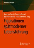 Figurationen spätmoderner Lebensführung (eBook, PDF)