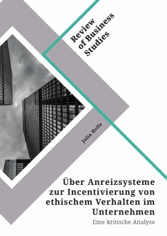 Über Anreizsysteme zur Incentivierung von ethischem Verhalten im Unternehmen (eBook, PDF)