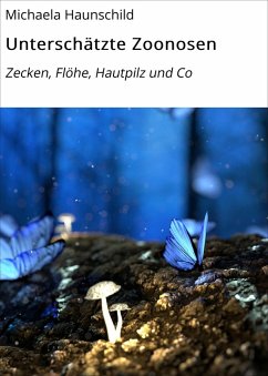 Unterschätzte Zoonosen (eBook, ePUB) - Haunschild, Michaela