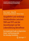 Ausgeliefert und verdrängt – Heimkindheiten zwischen 1949 und 1975 und die Auswirkungen auf die Lebensführung Betroffener (eBook, PDF)