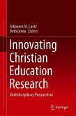 Innovating Christian Education Research (eBook, PDF) Innovating Christian Education Research (eBook, PDF)