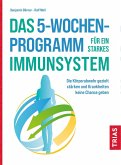 Das 5-Wochen-Programm für ein starkes Immunsystem (eBook, ePUB)