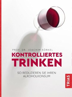 Kontrolliertes Trinken (eBook, ePUB) - Körkel, Joachim