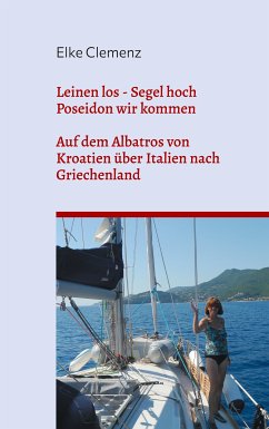Leinen los - Segel hoch - Poseidon wir kommen (eBook, ePUB)