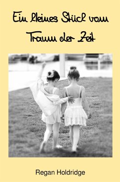 Ein kleines Stück vom Traum der Zeit (eBook, ePUB) - Holdridge, Regan