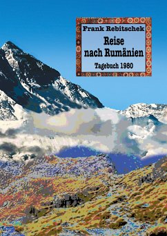 Reise nach Rumänien (eBook, ePUB) - Rebitschek, Frank