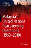 Malaysia&quote;s United Nations Peacekeeping Operations (1960–2010) (eBook, PDF)