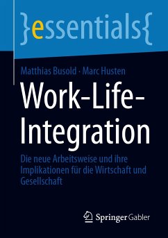 Work-Life-Integration (eBook, PDF) - Busold, Matthias; Husten, Marc
