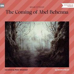 The Coming of Abel Behenna (MP3-Download) - Stoker, Bram