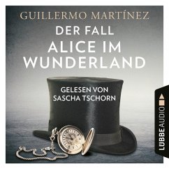 Der Fall Alice im Wunderland (MP3-Download) - Martínez, Guillermo