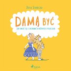 Damą być - Jak ubrać się i zachować w różnych sytuacjach (MP3-Download)