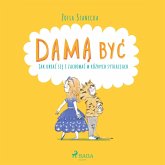 Damą być - Jak ubrać się i zachować w różnych sytuacjach (MP3-Download)