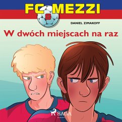 FC Mezzi 8 - W dwóch miejscach na raz (MP3-Download) - Zimakoff, Daniel