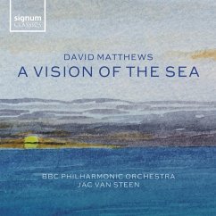 David Matthews: A Vision Of The Sea-Orch.-Werke - Van Steen,Jac/Bbc Po