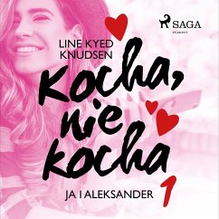 Kocha, nie kocha 1 - Ja i Aleksander (MP3-Download) - Knudsen, Line Kyed