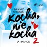 Kocha, nie kocha 2 - Ja i Marco... - Bild 1