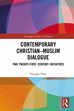 Contemporary Christian-Muslim Dialogue (eBook, ePUB) - Pratt, Douglas