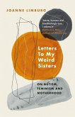Letters To My Weird Sisters (eBook, ePUB)