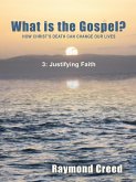 Justifying Faith (What is the Gospel?, #3) (eBook, ePUB)