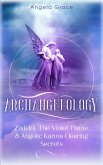 Archangelology: Zadkiel, The Violet Flame, & Angelic Karma Clearing Secrets (eBook, ePUB) Archangelology: Zadkiel, The Violet Flame, & Angelic Karma Clearing Secrets (eBook, ePUB)