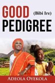 Good Pedigree (Bibi Ire) (eBook, ePUB)