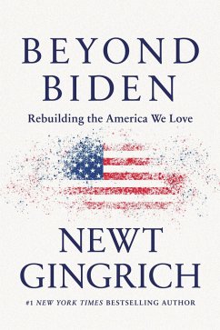 Beyond Biden (eBook, ePUB) - Gingrich, Newt