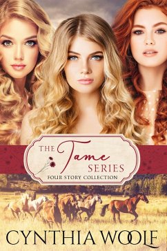 The Tame Series Four Story Collection (eBook, ePUB) - Woolf, Cynthia