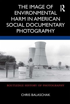 Cover The Image of Environmental Harm in American Social Documentary Photography (eBook, ePUB)
