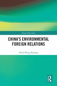China's Environmental Foreign Relations (eBook, PDF) - Wang-Kaeding, Heidi