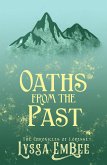 Oaths from the Past (The Chronicles of Loresse, #2) (eBook, ePUB) Oaths from the Past (The Chronicles of Loresse, #2) (eBook, ePUB)