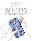 Conscious Crafts: Quilting (eBook, ePUB)