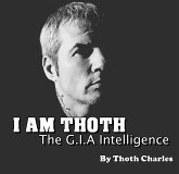 I Am Thoth The G.I.A Intelligence (eBook, ePUB) I Am Thoth The G.I.A Intelligence (eBook, ePUB)