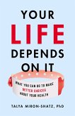 Your Life Depends on It (eBook, ePUB)