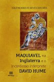 Maquiavel na Inglaterra e o inconfesso intérprete David Hume (eBook, ePUB)